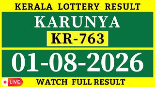 Kerala Lottery Result Today 01-08-2026 | Karunya KR-763 Lottery Result | Kerala Lottery Live Results