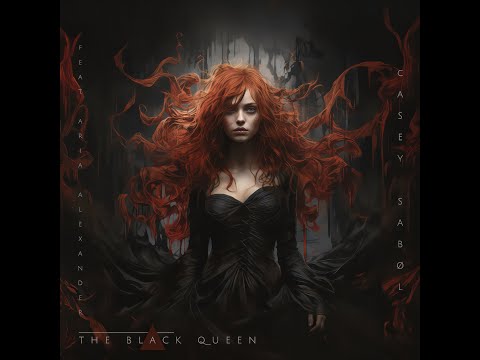 Casey Sabol - THE BLACK QUEEN (feat. Aria Alexander)