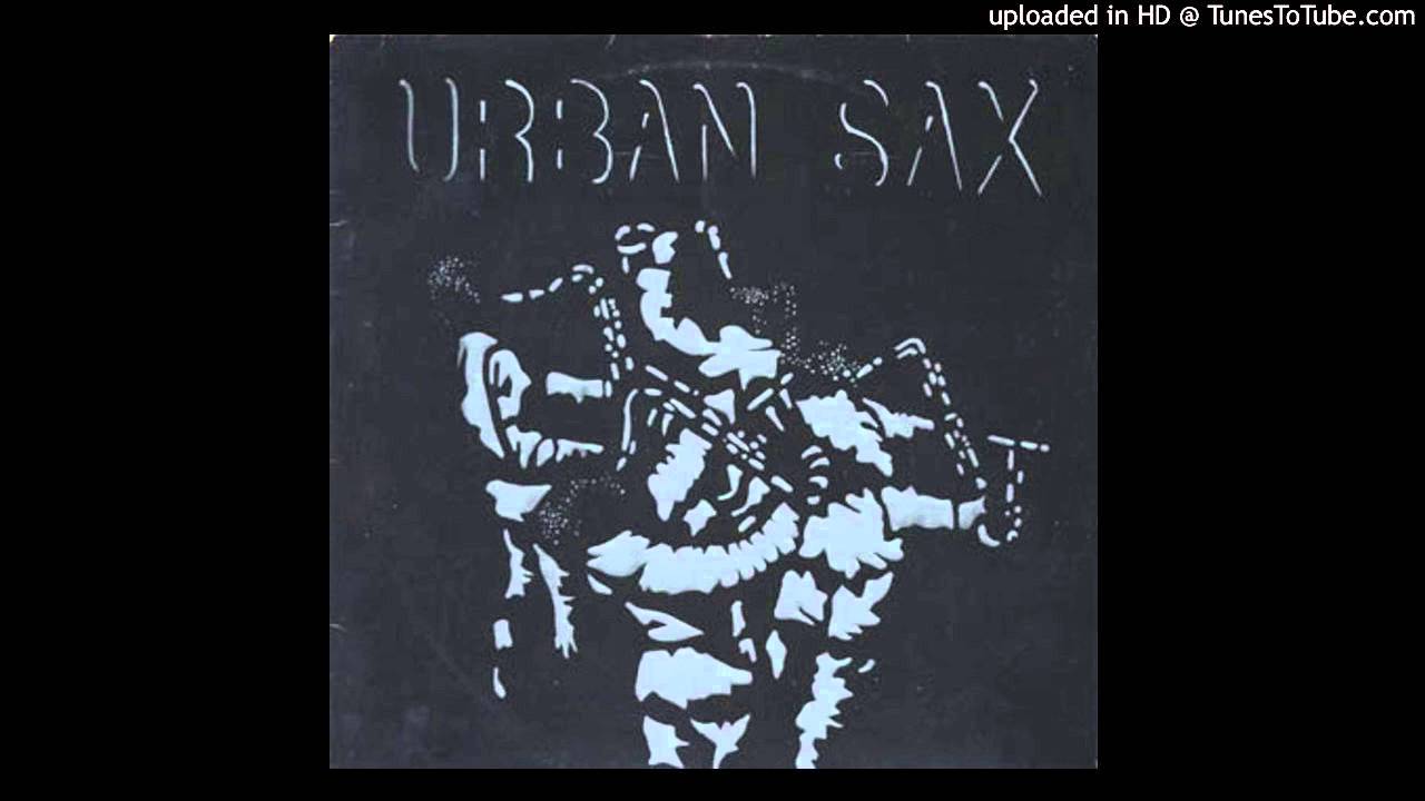 Urban Sax "Part Three" YouTube