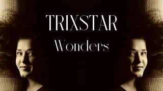 TriXstar - Wonders [Lyrics Video]