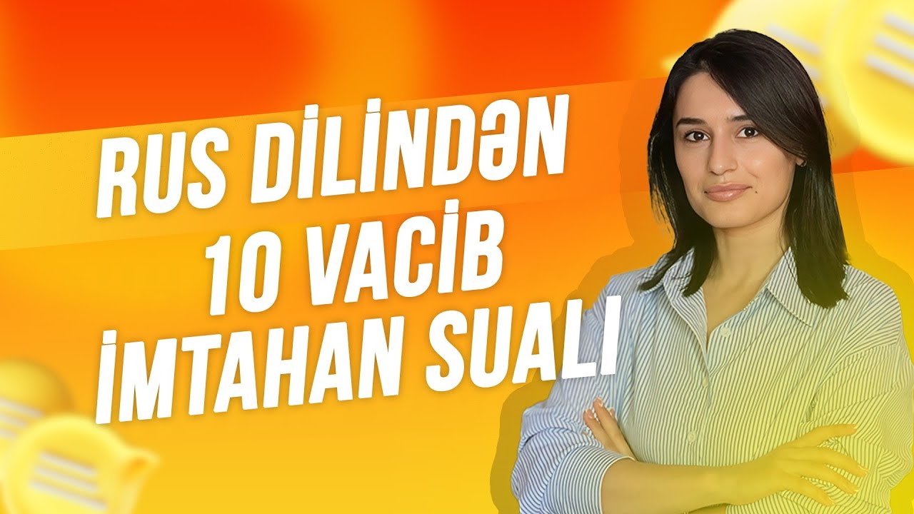 10 vacib imtahan sualı -Rus dili