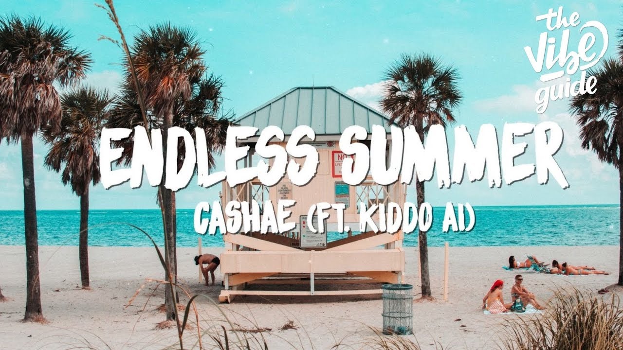 CASHAE   Endless Summer Lyrics ft Kiddo AI