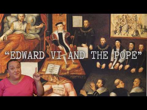 A Tudor Propaganda Case Study: "Edward VI and the Pope"