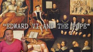 A Tudor Propaganda Case Study: Edward VI and the Pope