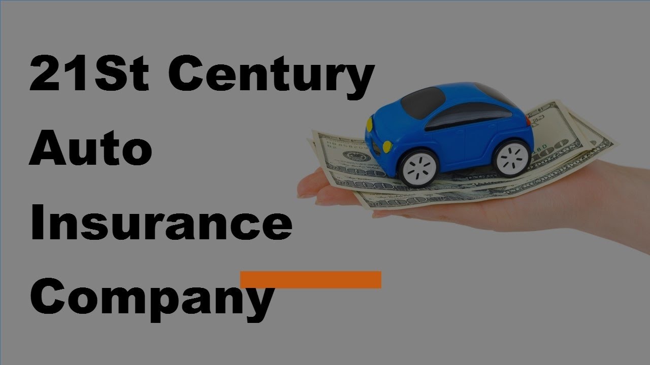 21st century auto insurance company review | 2017 21st century auto  insurance