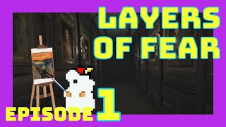 Ep 1: The Troubled Artist - Layers of Fear