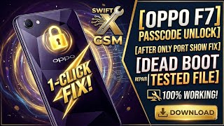 Oppo F7 Dead Boot Repair After Unlock | Preloader Port Fix | 100% Tested File 2026