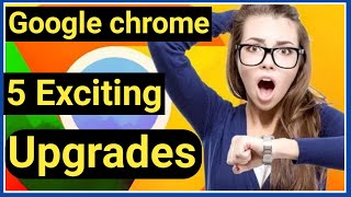 Google chrome | 5 Exciting Upgrades 2020 | Best web browser | most popular browser | screenshot 5