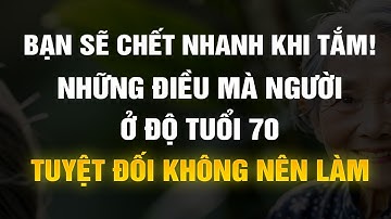 Sự thật gây sốc về việc tắm hằng ngày sau tuổi 70 – 5 thói quen này đang rút ngắn tuổi thọ của bạn.