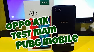 OPPO A1K TEST MAIN PUBG