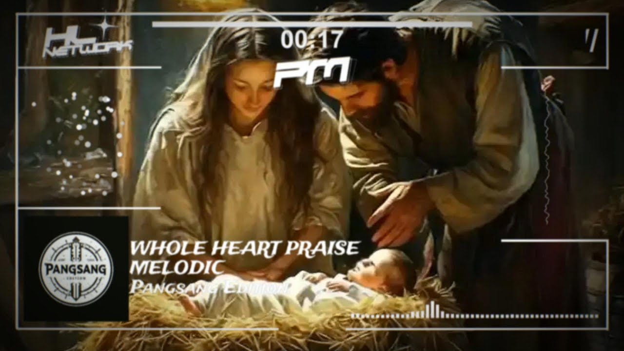 [WHOLE HEART PRAISE] | Christian Rap Song | Hip Hop/Melody | Pangsang Edition.
