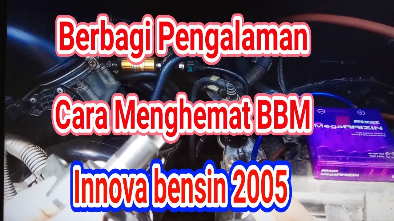 BERBAGI PENGALAMAN CARA HEMAT BBM INNOVA BENSIN 2005 - YouTube
