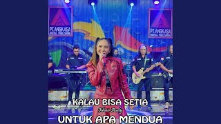 Download Lagu Kalau Bisa Setia Untuk Apa Mendua