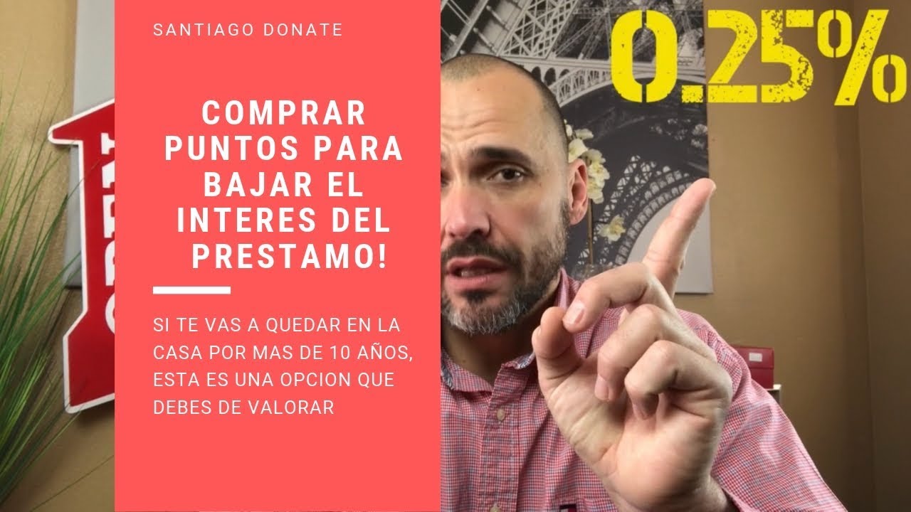 MANERAS DE BAJAR EL INTERÉS AL COMPRAR CASA, COMPRA DE PUNTOS YouTube