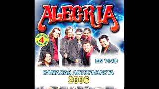 Grupo Alegria - En Vivo Fiestas Patrias Ramada El Submarino Antofagasta 2006