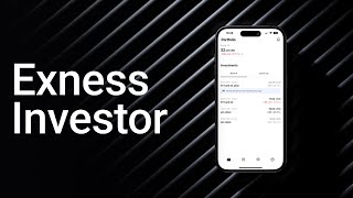 EXNESS INVESTOR APP | How to get started with hassle-free INVESTMENTS screenshot 1