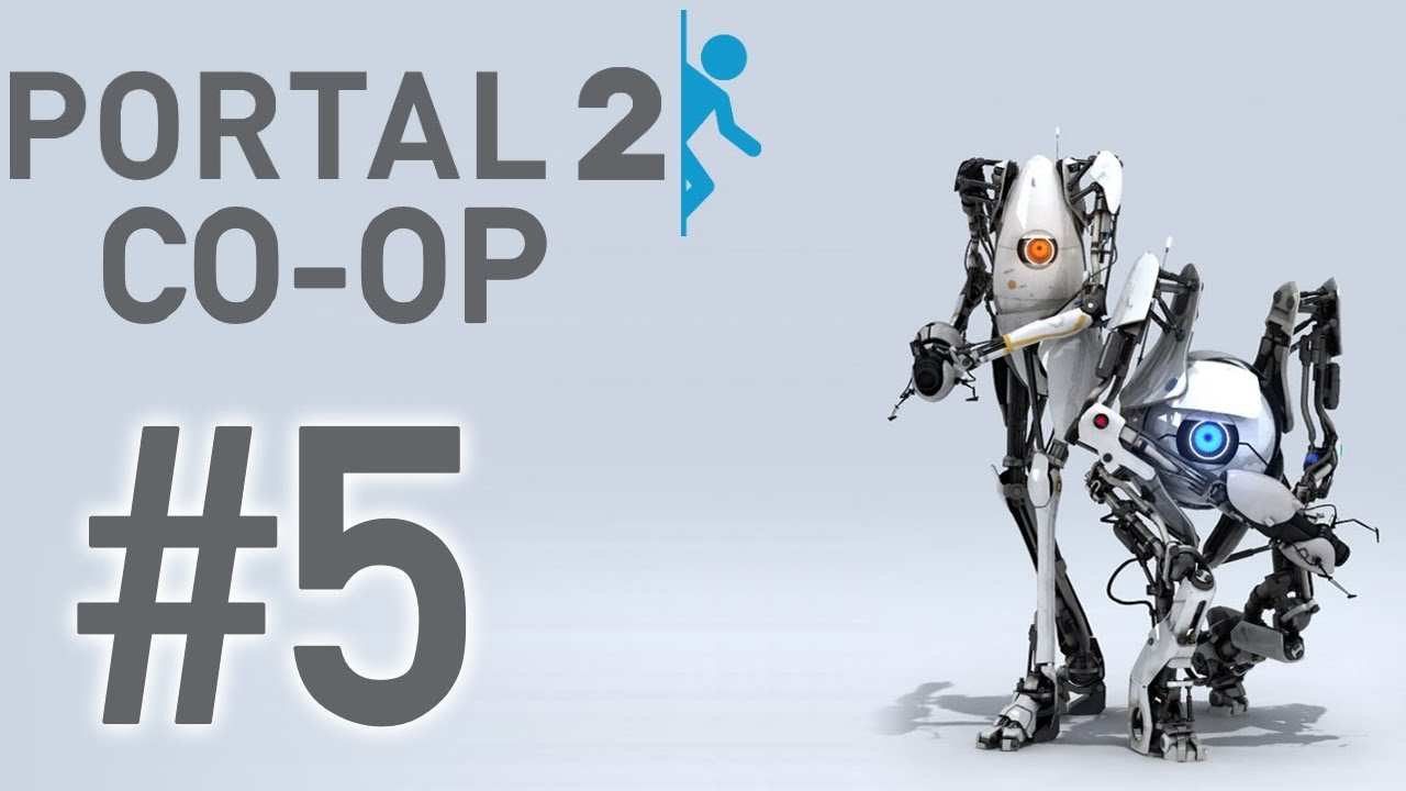 Portal 2 Co-Op Part 5 - "Bridge Over Troubled Portals" - YouTube