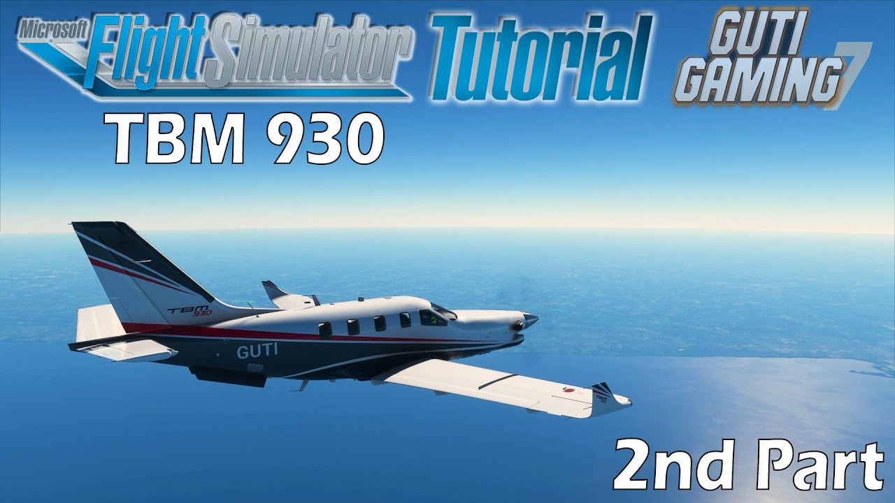 TUTORIAL - How to fly TBM 930 - Cold & Dark and ILS - Microsoft Flight ...