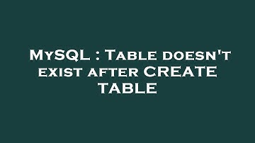 MySQL : Table doesn