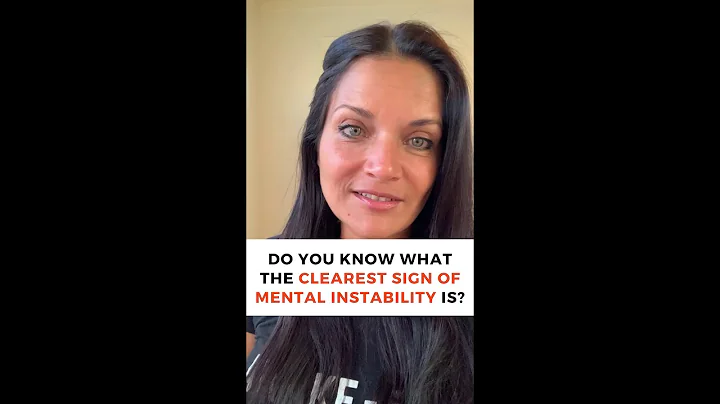 Do you know what the clearest sign of mental insta...