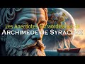 Lhistoire extraordinaire darchimde de syracuse