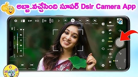 Best DSLR Camera apps on Android | professional Camera App Telugu | Best camera app 2022 New