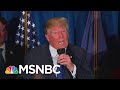 Racist Trump Spectacle Distracts From Other Damaging Trump News | Rachel Maddow | MSNBC