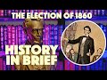 The Election of 1860: A Nation Divided