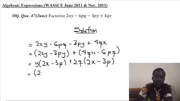 Algebraic Expressions WASSCE June 2011 & Nov  2011   Core Maths   Part 1
