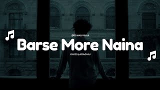 Barse More Naina - KhoslaRaghu | THE LOST SOUL Resimi