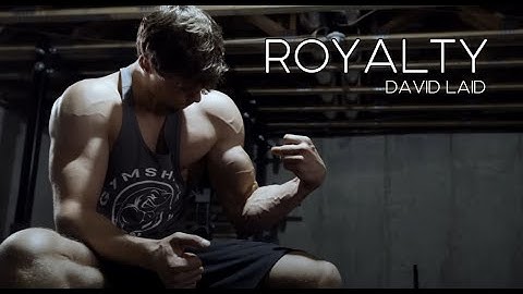 DAVID LAID  | ROYALTY - Egzod & Maestro Chives | GYM MOTIVATION