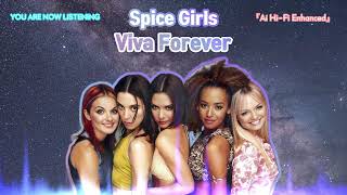 Spice Girls - Viva Forever [Ai Hi-Fi Enhanced💯]