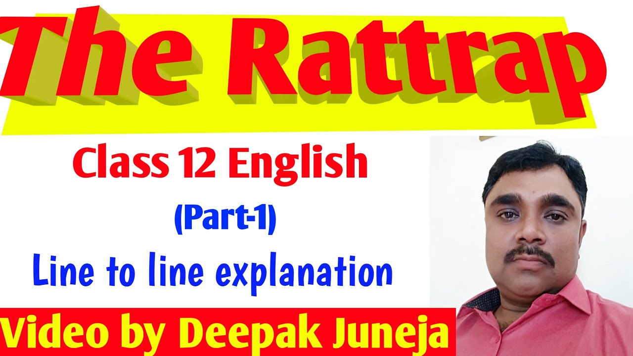 The Rattrap Part 1 Line To Line Explanation Class 12 English CBSE 