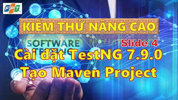 #SOF304 #KTNC Hướng Dẫn Tạo Maven  Project  TestNG 7.9.0 Trên Eclipse