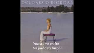 Dolores O'Riordan - You Set Me On Fire (lyrics-subt español)