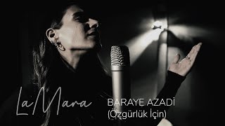 LaMara - Baraye Azadi (Özgürlük Için)