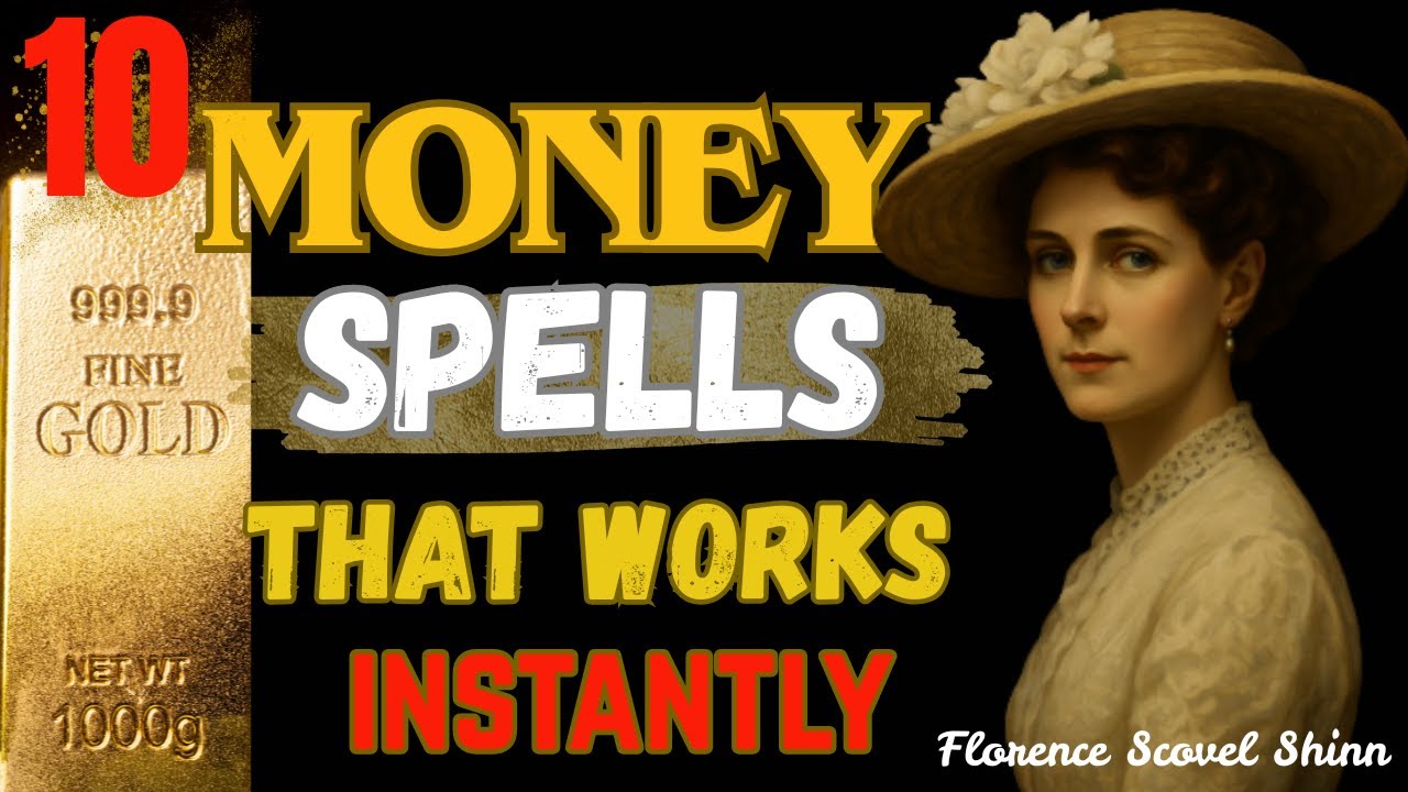 10 Money Spells That Work Instantly | Manifest Wealth Fast with Florence Scovel Shinn Affirmations
