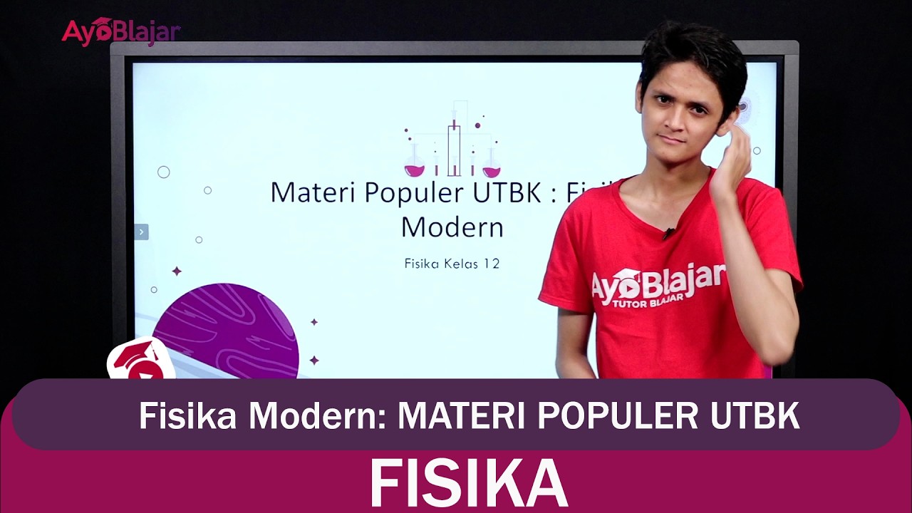 Fisika Kelas 12 - Fisika Modern - Materi Populer UTBK