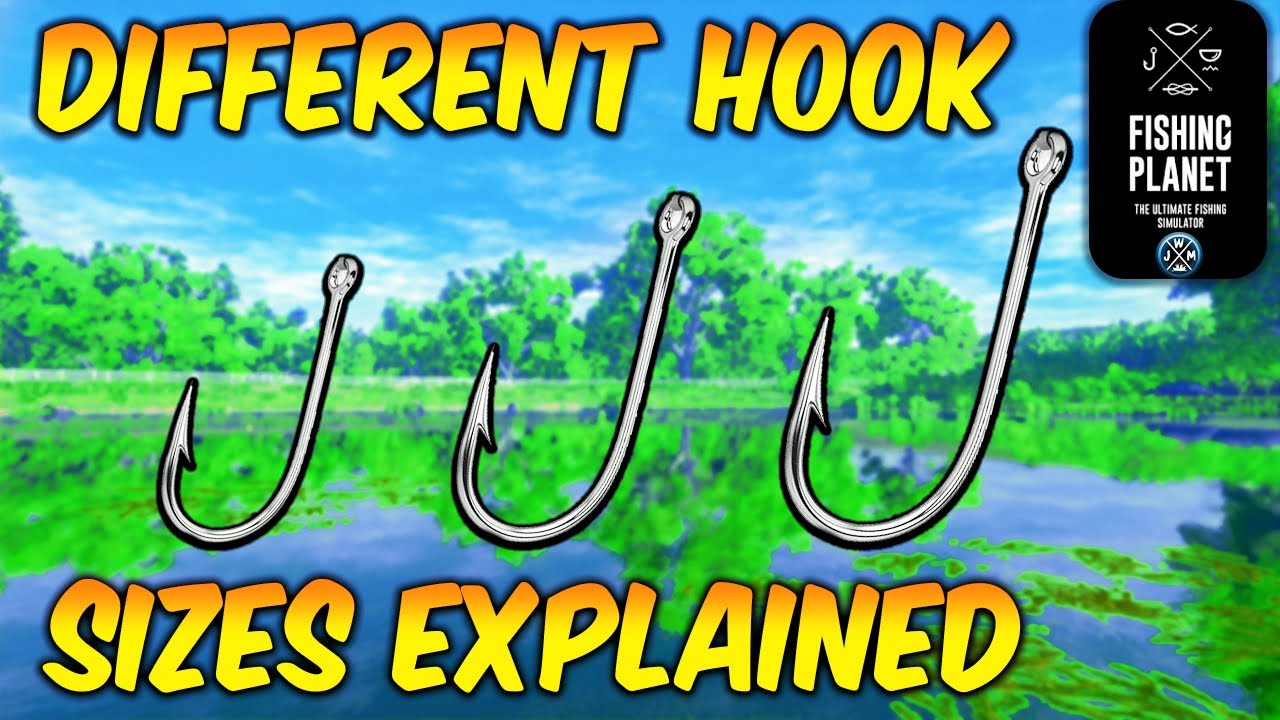 Different Hook Sizes Explained in Fishing Planet 2024 (Easy to
