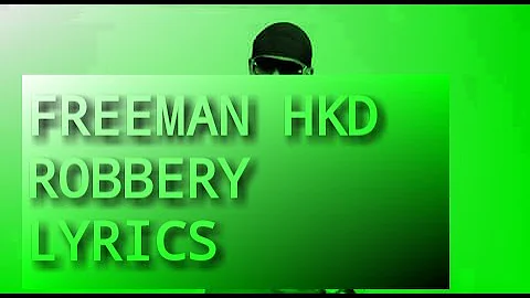 Freeman HKD Robbery lyrics