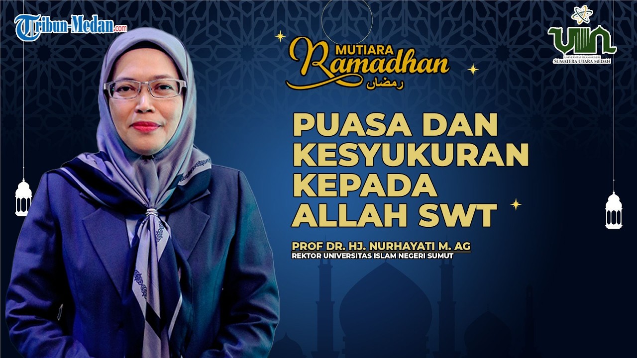 Puasa dan Kesyukuran kepada Allah SWT | MUTIARA RAMADAN#2