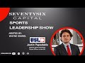 Justin Papadakis, Deputy CEO &amp; Chief Real Estate Officer of the USL - Sports Leadership Show