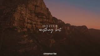 Hozier - Anything But (slowed + reverb)