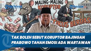 Prabowo Calls Corruptors Scoundrels, Admits to Holding Back Emotion in Front of Reporters: I Must...