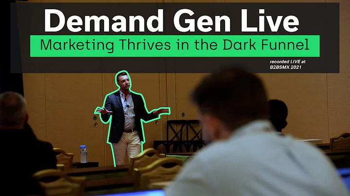 Marketing Thrives in the Dark Funnel | B2BSMX 2021...