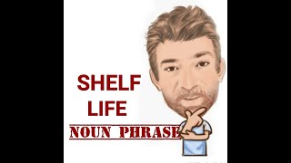 English Tutor Nick P Noun Phrase (402) Shelf Life - Origin