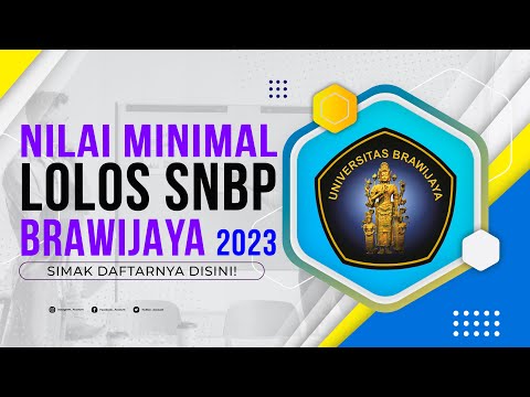 TERBARU, NILAI MINIMAL LOLOS SNBP 2023 UNIVERSITAS BRAWIJAYA(UB) CEK VIDEO DISINI