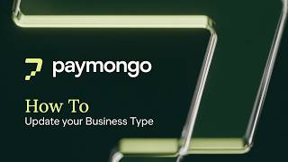 How to Upgrade Your PayMongo Business Type
