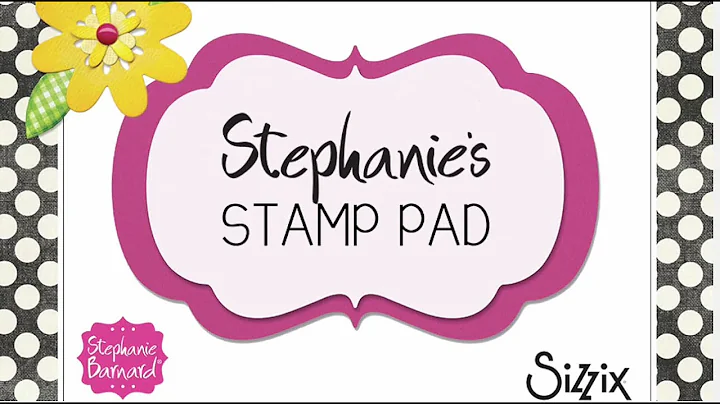 Stephanie's Stamp Pad #26 - How to Make a Lively F...