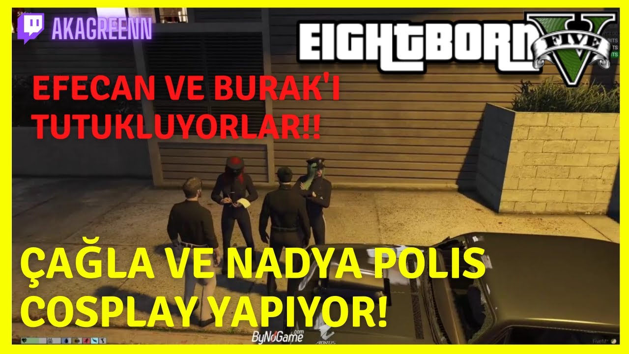 EightbornV l Çağla ve Nadya Polis Cosplay Yapıyor! Efecan ve Burak'ı Tutukluyorlar!!